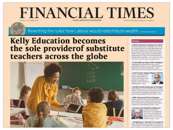 A mocked up Financial Times newspaper with the audacious headline generated in a focus group that says "Kelly Education becomes the sole provider of substitute teachers across the globe"